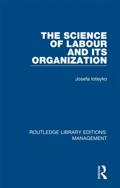 Josefa Ioteyko - Science of Labour and its Organization, E-bok. Tillgänglighet: Lägg i varukorg
