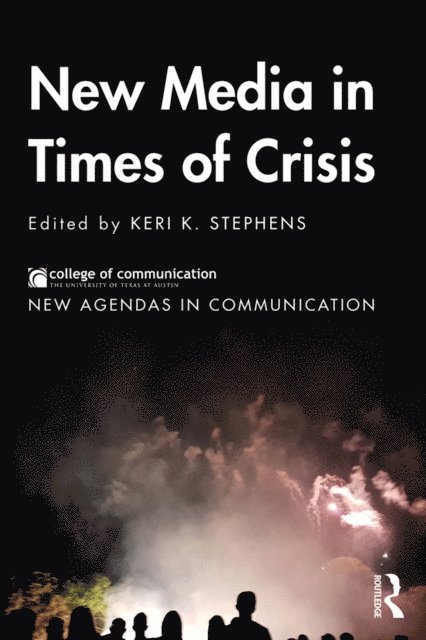 Keri K. Stephens - New Media in Times of Crisis, E-bok