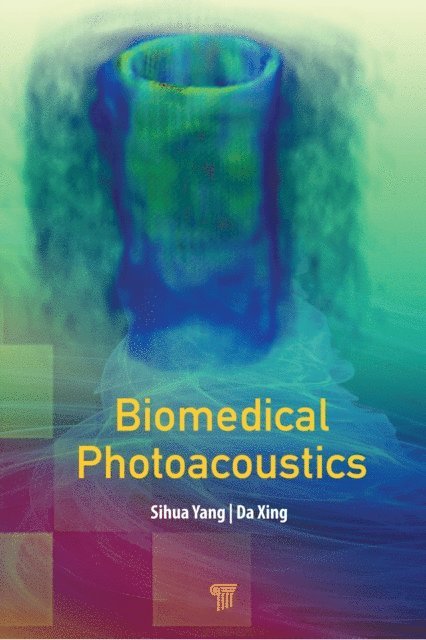 Da Xing, Sihua Yang - Biomedical Photoacoustics, E-bok