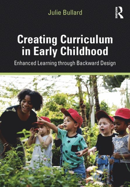 Julie Bullard - Creating Curriculum in Early Childhood, E-bok. Tillgänglighet: Lägg i varukorg
