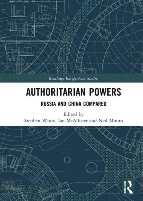 Neil Munro, Ian Mcallister, Stephen White - Authoritarian Powers, E-bok