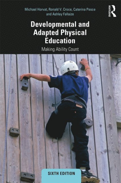 Ashley Eason Fallaize, Caterina Pesce, Ronald Croce, Michael Horvat - Developmental and Adapted Physical Education, E-bok