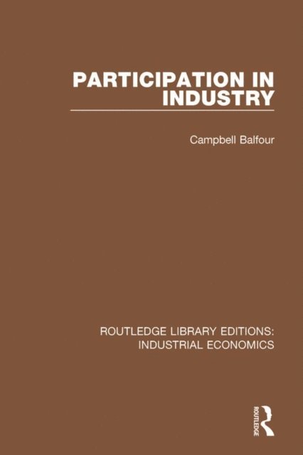 Campbell Balfour - Participation in Industry, E-bok. Tillgänglighet: Lägg i varukorg