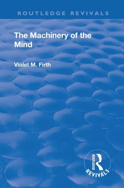 Violet Mary Firth - Revival: The Machinery of the Mind (1922), E-bok