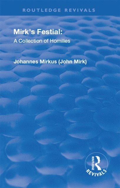 John Mirk - Revival: Mirk's Festival: A Collection of Homilies (1905), E-bok
