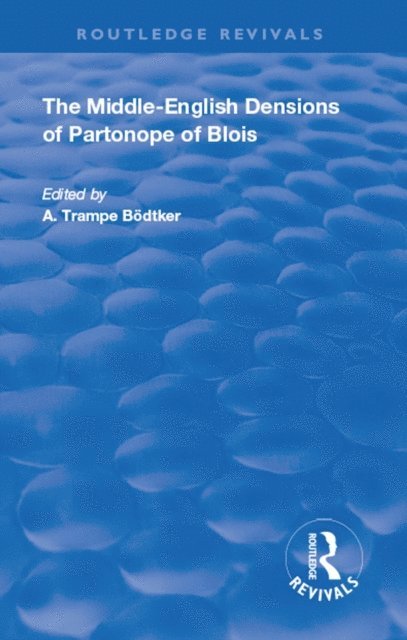 Partonopeus de Blois, Trampe Bodtker - Revival: The Middle English Versions of Partonope of Blois (1912), E-bok