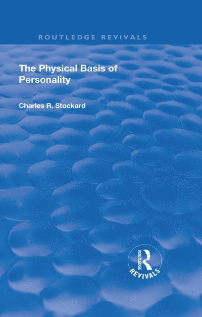 Charles Rupert Stockard - Revival: The Physical Basis of Personality (1931), E-bok