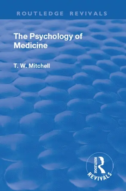 Thomas Walker Mitchell - Revival: The Psychology of Medicine (1921), E-bok. Tillgänglighet: Lägg i varukorg