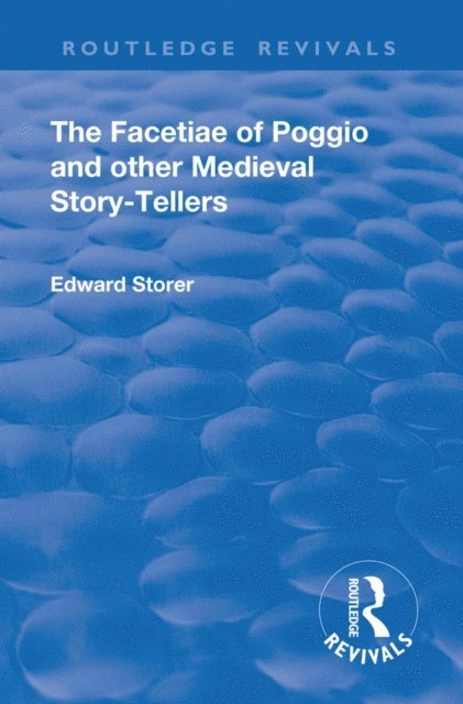 Poggio Bracciolini - Revival: The Facetiae of Poggio and Other Medieval Story-tellers (1928), E-bok