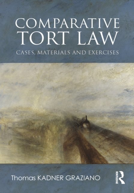 Thomas Kadner-Graziano - Comparative Tort Law, E-bok