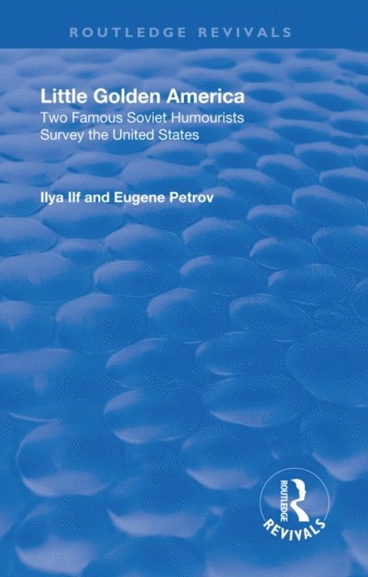 Eugene Petrov, Ilya Ilf - Revival: Little Golden America (1944), E-bok