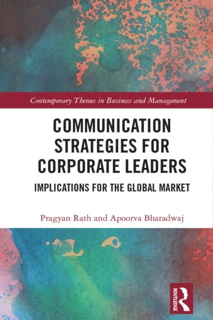 Apoorva Bharadwaj, Pragyan Rath - Communication Strategies for Corporate Leaders, E-bok