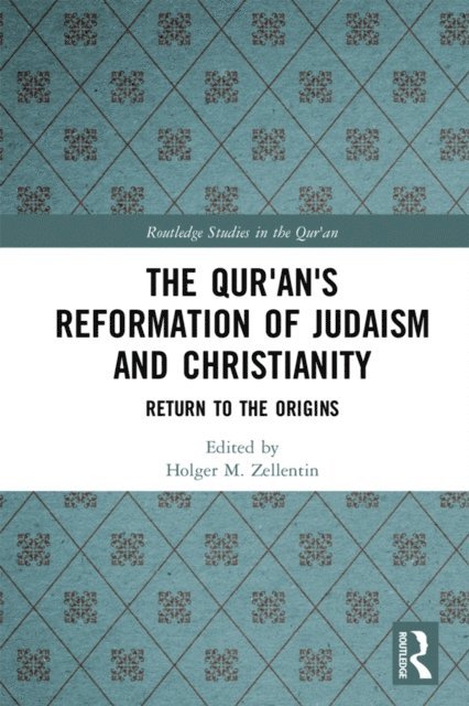 Holger M. Zellentin - Qur'an's Reformation of Judaism and Christianity, E-bok