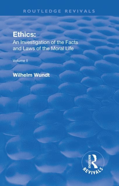 Wilhelm Wundt - Revival: Ethics: An Investigation of the Facts and Laws of the Moral Life (1917), E-bok