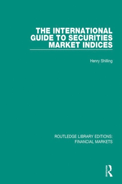 Henry Shilling - International Guide to Securities Market Indices, E-bok