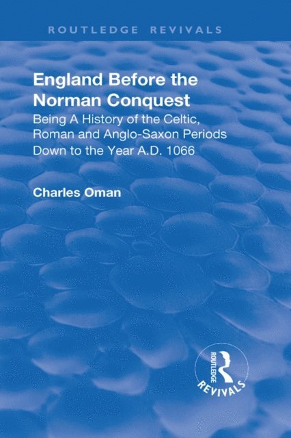 Charles William Chadwick Oman - Revival: England Before the Norman Conquest (1910), E-bok