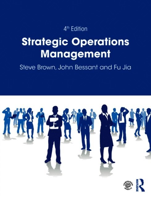 Fu Jia, John Bessant, Steve Brown - Strategic Operations Management, E-bok