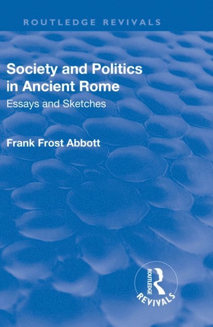 Frank Frost Abbott - Revival: Society and Politics in Ancient Rome (1912), E-bok