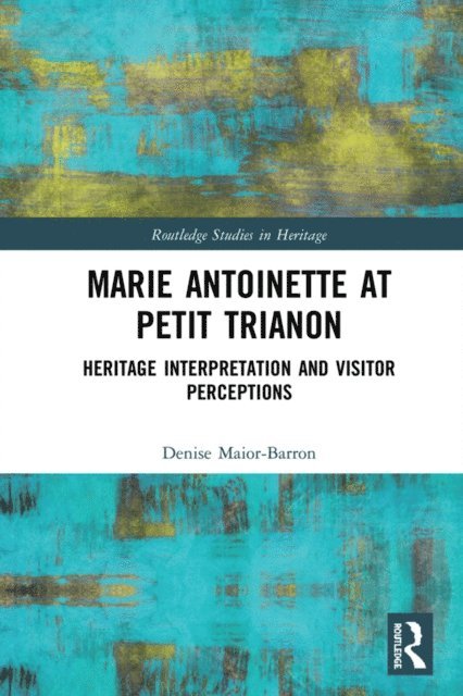 Denise Maior-Barron - Marie Antoinette at Petit Trianon, E-bok