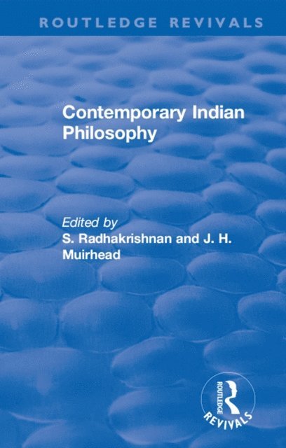 J. H. Muirhead, S. Radhakrishnan - Revival: Contemporary Indian Philosophy (1936), E-bok