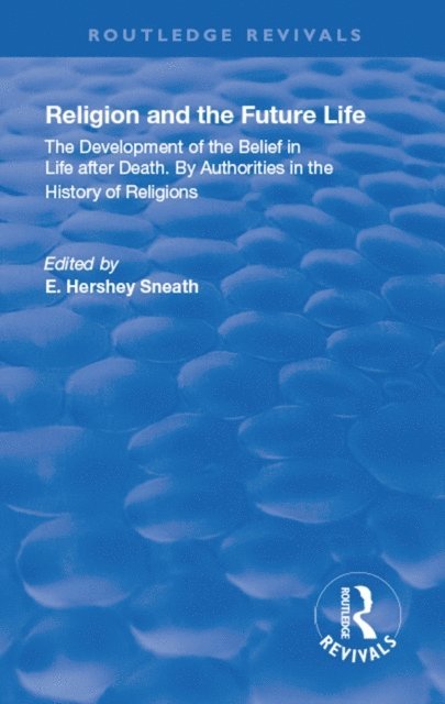 Elias Hershey Sneath - Revival: Religion and the Future Life (1922), E-bok