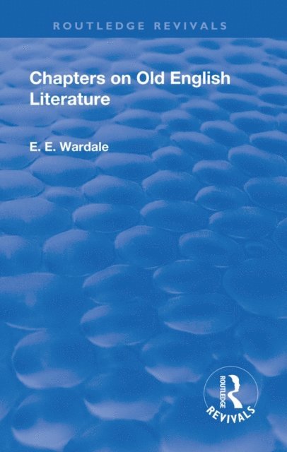 Edith Elizabeth Wardale - Revival: Chapters on Old English Literature (1935), E-bok