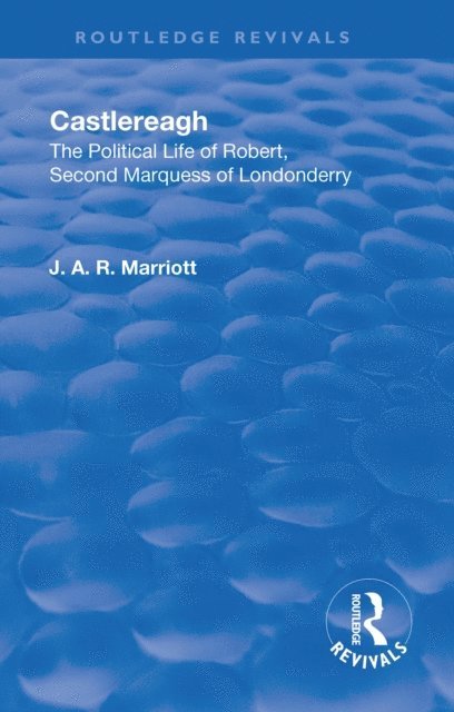 John Arthur Ransome Marriott - Revival: Castlereagh (1936), E-bok