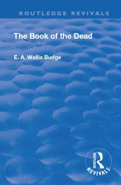 Ernest Alfred Thompson Wallis Budge - Revival: Book Of The Dead (1901), E-bok