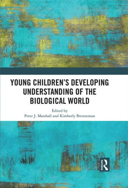 Kimberly Brenneman, Peter J. Marshall - Young Children's Developing Understanding of the Biological World, E-bok