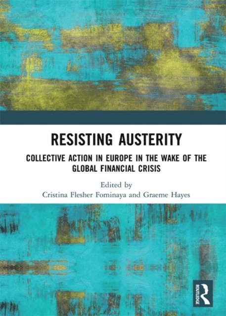 Graeme Hayes, Cristina Flesher Fominaya - Resisting Austerity, E-bok