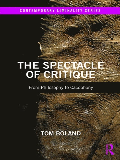 Tom Boland - Spectacle of Critique, E-bok