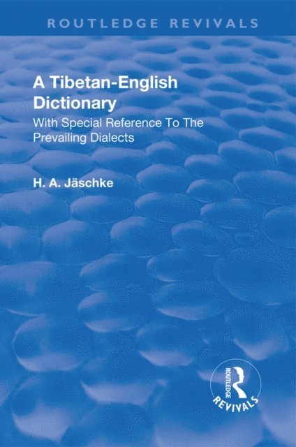 Heinrich August Jaeschke - Revival: A Tibetan-English Dictionary (1934), E-bok