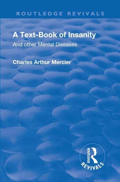 Charles Arthur Mercier - Revival: A Textbook of Insanity (1914), E-bok