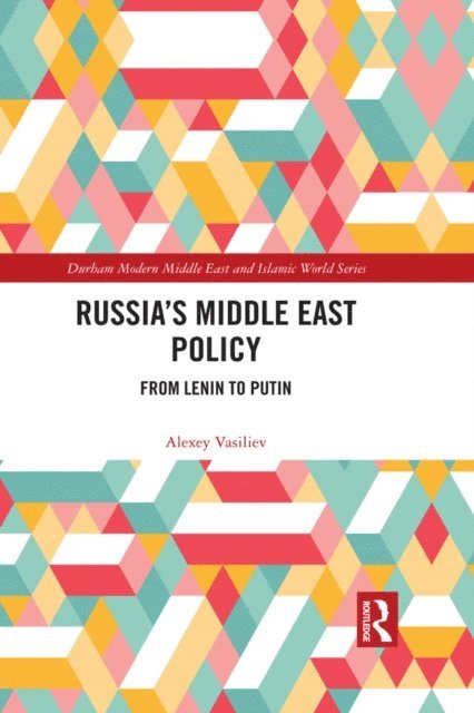 Alexey Vasiliev - Russia's Middle East Policy, E-bok