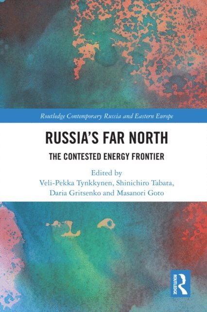 Masanori Goto, Daria Gritsenko, Shinichiro Tabata, Veli-Pekka Tynkkynen - Russia's Far North, E-bok