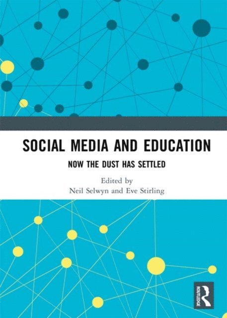 Eve Stirling, Neil Selwyn - Social Media and Education, E-bok