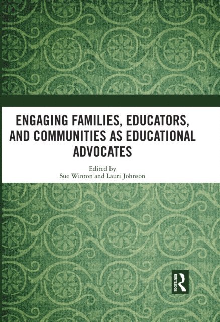Lauri Johnson, Sue Winton - Engaging Families, Educators, and Communities as Educational Advocates, E-bok