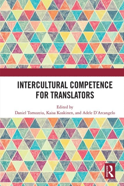 Adele D'Arcangelo, Kaisa Koskinen, Daniel Tomozeiu - Intercultural Competence for Translators, E-bok