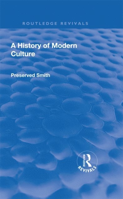 Preserved Smith - Revival: A History of Modern Culture: Volume II (1934), E-bok