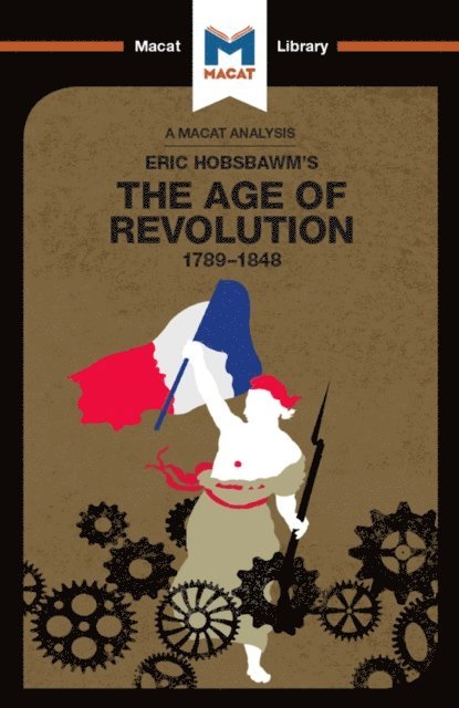 Patrick Glen, Tom Stammers - Analysis of Eric Hobsbawm's The Age Of Revolution, E-bok