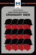 An Analysis of Christopher R. Browning''s Ordinary Men