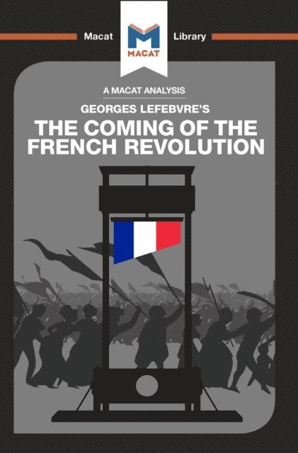 Tom Stammers - Analysis of Georges Lefebvre's The Coming of the French Revolution, E-bok