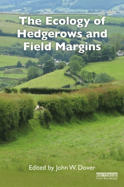 John W. Dover - Ecology of Hedgerows and Field Margins, E-bok