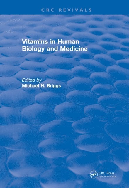 Michael Briggs - Vitamins In Human Biology and Medicine (1981), E-bok