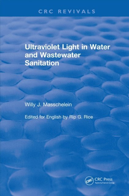 Rip G. Rice, Willy J. Masschelein - Ultraviolet Light in Water and Wastewater Sanitation (2002), E-bok