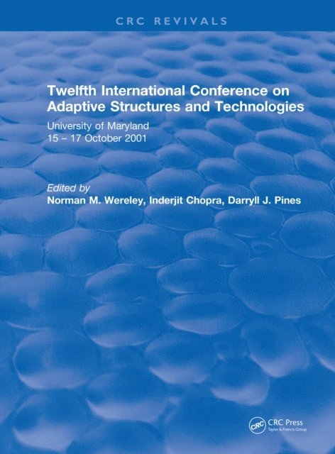 Darryll J. Pines, Inderjit Chopra, Norman Wereley - Twelfth International Conference on Adaptive Structures and Technologies, E-bok