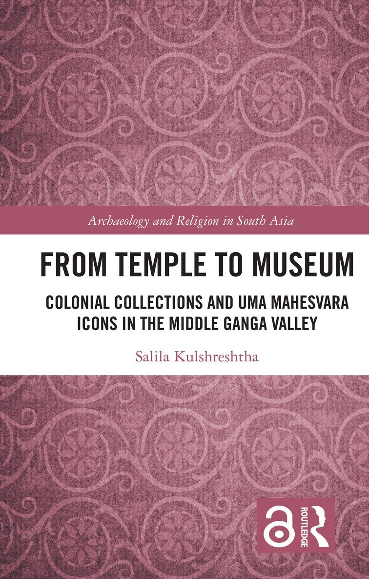 Salila Kulshreshtha - From Temple to Museum, E-bok