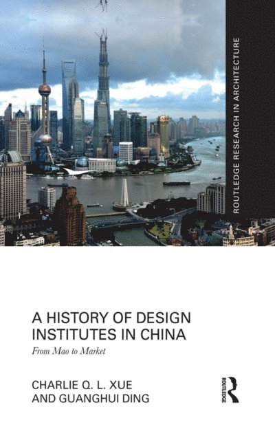 Guanghui Ding, Charlie Q. L. Xue - History of Design Institutes in China, E-bok