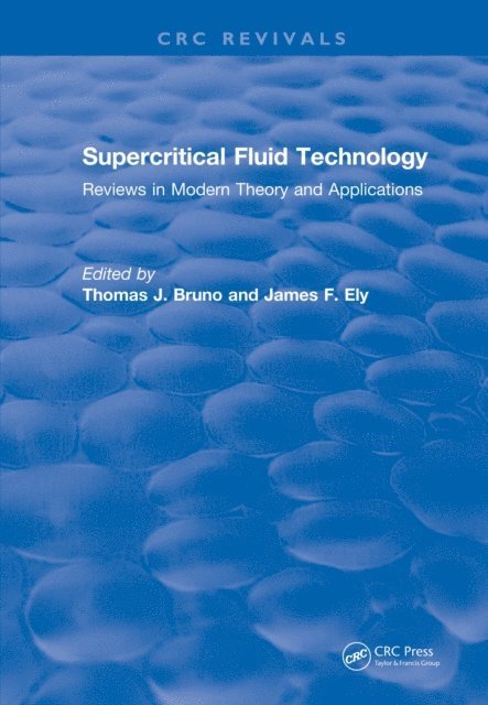 James F. Ely, Thomas J. Bruno - Supercritical Fluid Technology (1991), E-bok