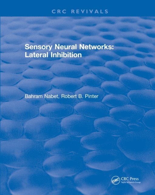 Robert Pinter, Bahram Nabet - Sensory Neural Networks, E-bok